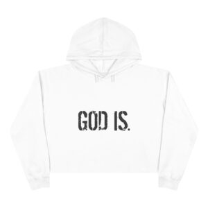 Inspirational Crop Hoodie - 'GOD IS.' - Casual Wear, Trendy Gift, Faith Apparel, Comfortable Style, Everyday Fashion