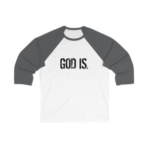 God Is Unisex 3/4 Sleeve Baseball Tee, Faith Shirt, Christian Apparel, Casual Wear, Spring Outfits, Inspirational Gift